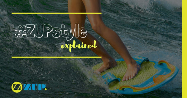 The ZUP® Brand Is About So Much More Than Great Boards, It's a Lifestyle!