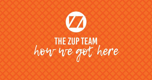 The ZUP Team: How We Got Here, vol. 1